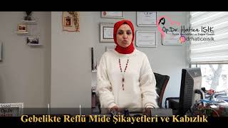 Gebelikte Reflü Mide Şikayetleri Kabızlık Dr. Hatice Işık