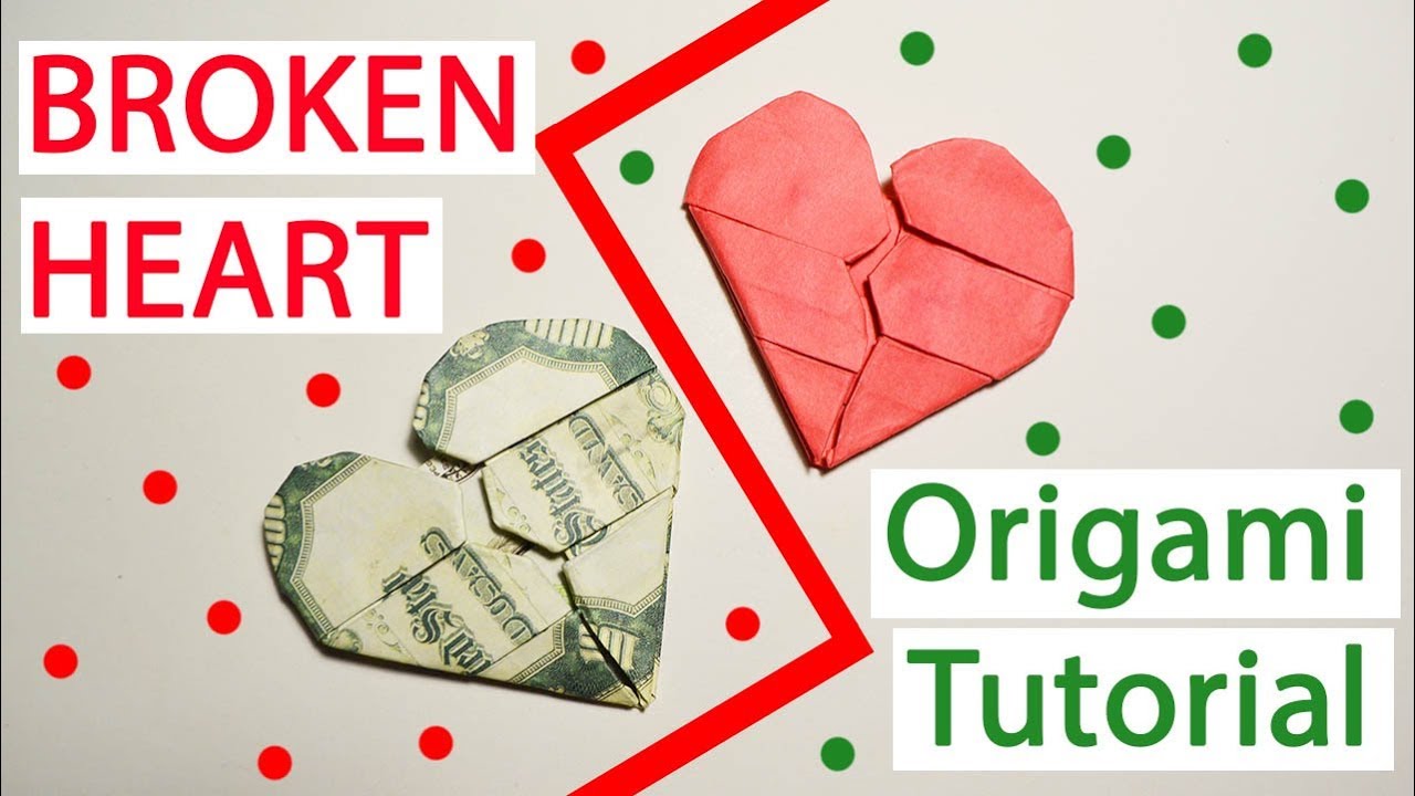 Big Tutorial Broken Heart Origami Money Dollar Step By Step Diy Folded No Glue