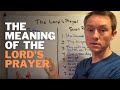 The meaning of the lords prayer