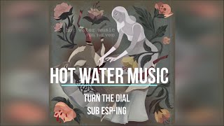 Hot Water Music Turn the dial Subtitulado Español Inglés