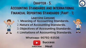 #1 | Chapter - 5 Accounting Standards and International Financial Reporting Standards [Part - 1]