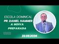15 03 2026 Escola Dominical Pr Daniel Hammer 15 03 2026 Escola Dominical Pr Daniel Hammer