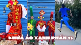 Khứa áo xanh - Vô Tư Remix - Đừng bắt nạt Khứa Áo Xanh 15