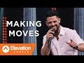 Making Moves | Bars & Battles | Pastor Steven Furtick