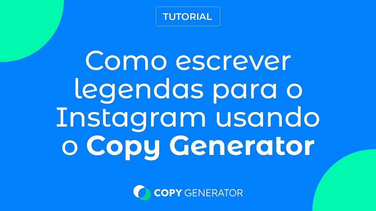 Como Escrever Legendas De Instagram Com IA Usando Copy Generator Como escrever legendas de instagram com ia usando copy generator