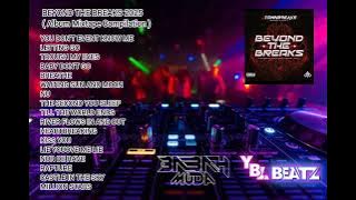DUGEM BEYOND THE BREAKS 2025 ( Album Mixtape Compilation J - TownBreaks 3) | BABAHMUDA x Y.B.L Beatz