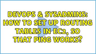 Celebrity DevOps & SysAdmins: How to set up routing tables in EC2, so that ping works? Net Worth