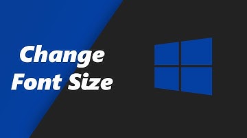 How To Change Font Size In Windows 10 /11 PC