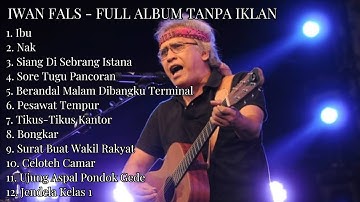 IWAN FALS FULL ALBUM TERPOPULER SEPANJANG MASA || TANPA IKLAN