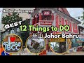 Best 12 mustvisit places in johor bahru malaysia   2024