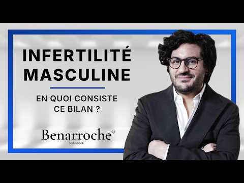 Infertilité masculine : en quoi consiste le bilan ?