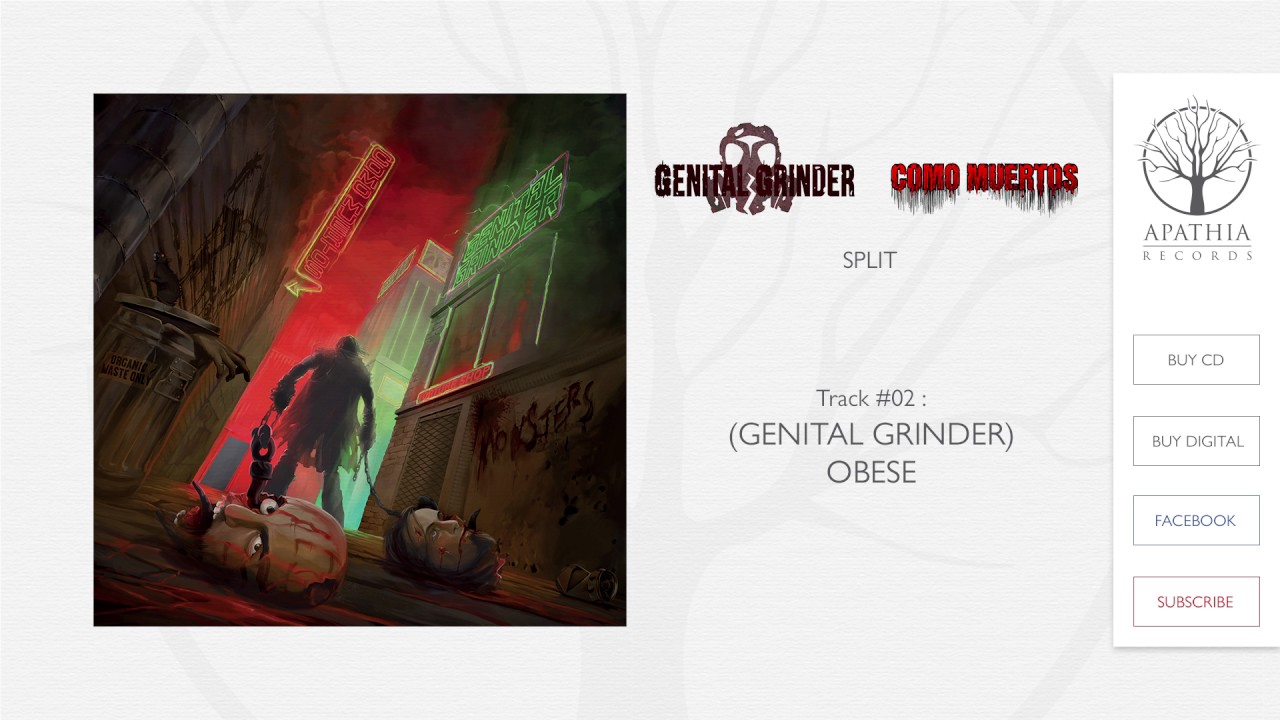Watch Genital Grinder "Obese" (Official Audio - 2012, Apathia Records) on YouTube Watch Genital Grinder "Obese" (Official Audio - 2012, Apathia Records) on YouTube