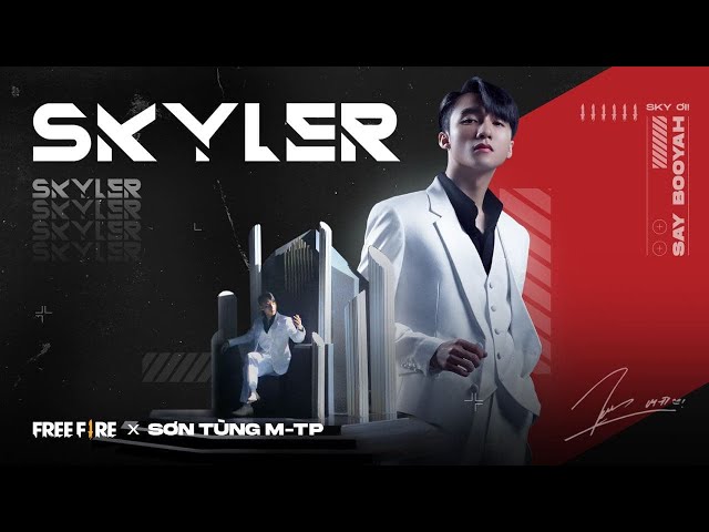 Free Fire x Sơn Tùng M-TP | 'Skyler' Theme Song |  Official class=