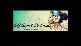 DJ Sorn Remix & Dr  Cryme   KomKom