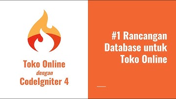 Toko Online dengan CodeIgniter 4 - 1# Rancangan Database