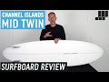 Channel islands mid twin surfboard review