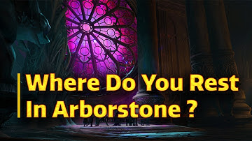 Where Do You Rest in Arborstone? [OUTDATED]
