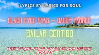 Black Eyed Peas ft Daddy Yankee - BAILAR Contigo (Lyrics)