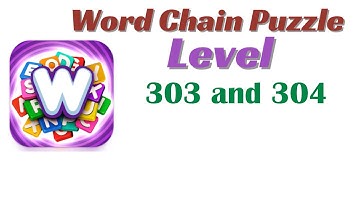 Word Chain Level 303 Answers | Word Chain Level 304 Answers