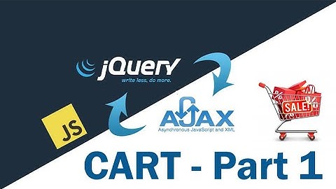 Bài 9: Hướng dẫn xây dựng giỏ hàng với jQuery Ajax - Phần 1