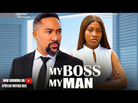 MY BOSS MY MAN - CHINENYE NNEBE, MAJID MICHAEL | Nigerian Movies 2026 Latest Full Movies