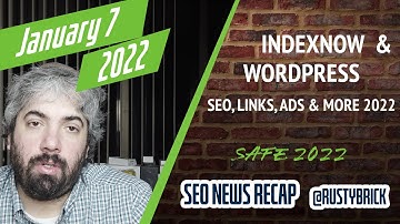 Bing’s IndexNow For WordPress, Google SEO Topics, Links In 2022 & More