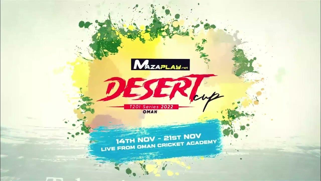 Desert Cup T20I Series 2022 YouTube