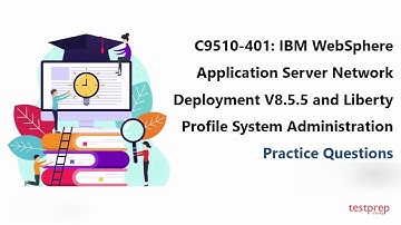 IBM WebSphere Application Server Network Deployment V8.5.5: Practice Questions