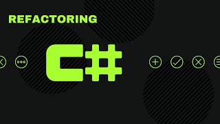 LCSWS012: Refactoring in C#