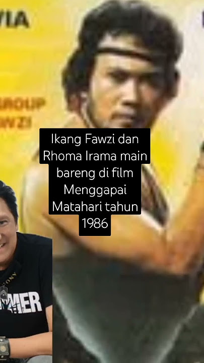 Film Menggapai Matahari produksi tahun 1986 diperankan Rhoma Irama dan Ikang Fawzi