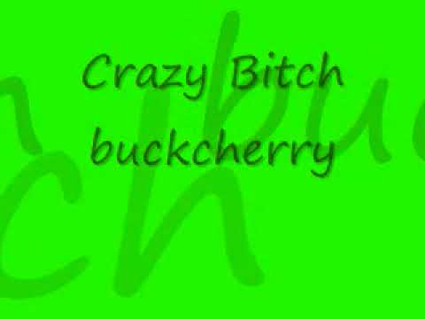Buckcherry crazy bitch song, site http love advice for teen co cc