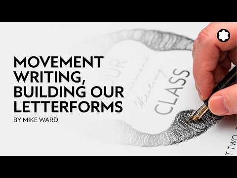 Movement Writing, Part 2 - Building Our Letterforms by Mike Ward​