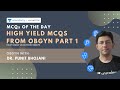 MCQs of the day | High yield MCQs from OBGYN | Dr. Punit Bhojani