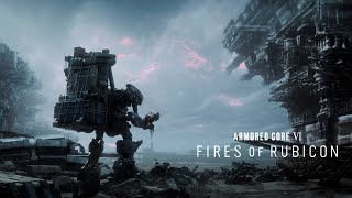 ARMORED CORE VI FIRES OF RUBICON - Reveal Trailer