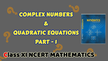 PART 1 Complex Numbers ಕನ್ನಡದಲ್ಲಿ  | Class 11 PUC Maths | NCERT | Kannada | Quadratic Equations