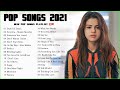 2021 New Song Popular - Maroon 5, Dua Lipa, Justin Bieber, Ed Sheeran🍓 Adele, Rihana, Sam Smith #4