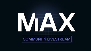 Modular Community Livestream  New in MAX 24.3
