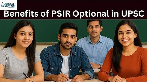 Benefits of PSIR Optional in UPSC 