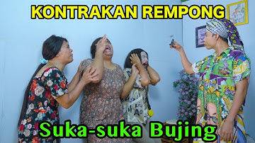 SUKA - SUKA BUJING || KONTRAKAN REMPONG EPISODE 1025