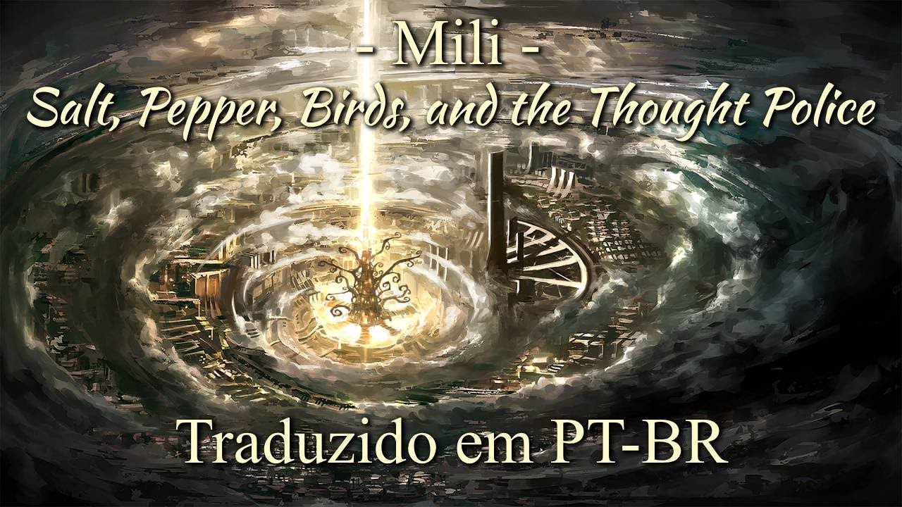 mili-salt-pepper-birds-and-the-thought-police-legendado-pt-br