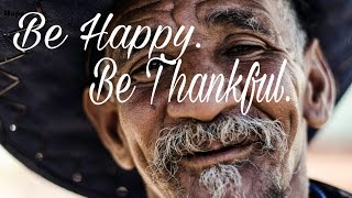 Always Be Thankful For What You Have | Be Grateful | Be Happy | A Short Story.