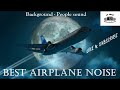 Airplane White Noise - Best from Youtube (People sound on Background)