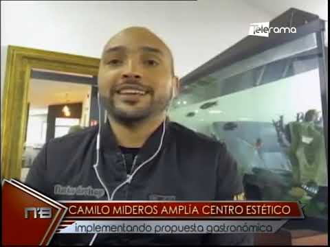 Camilo Mineros amplía centro estético implementando propuesta gastronómica