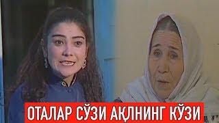 Оталар сўзи ақлнинг кўзи: \