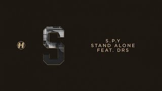 S.P.Y - Stand Alone (Feat. Drs)