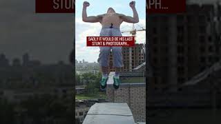 The Fatal Stunt Of Russian Parkour Expert Pavel Kashin