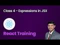 Class 4 - Expressions in JSX - React Training for Beginners