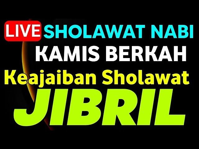 SHOLAWAT JIBRIL PENARIK REZEKI PALING MUSTAJAB,SHOLAWAT NABI MUHAMMAD SAW MERDU TERBARU class=