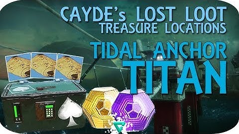 Destiny 2 Treasure Map - CAYDEs CHEST LOCATION - TIDAL ANCHOR (Titan)