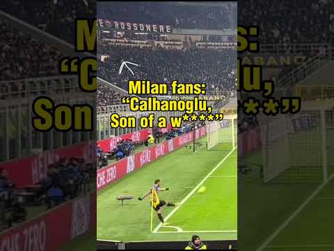 Calhanoglu silences AC Milan fans 🤫 🇹🇷 #Calcio #SerieA #inter